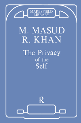 Cover of The Privacy of the Self: Papers on Psychoanalytic Theory and Technique