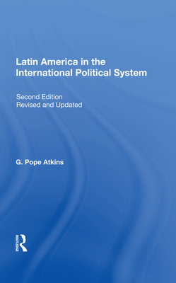 Cover of Latin America in the International Political System: Second Edition, Fully Revised and Updated
