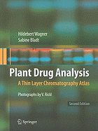 Cover of Plant Drug Analysis: A Thin Layer Chromatography Atlas (1996. 2nd Printing 2009)