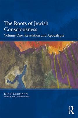 Cover of The Roots of Jewish Consciousness, Volume One: Revelation and Apocalypse