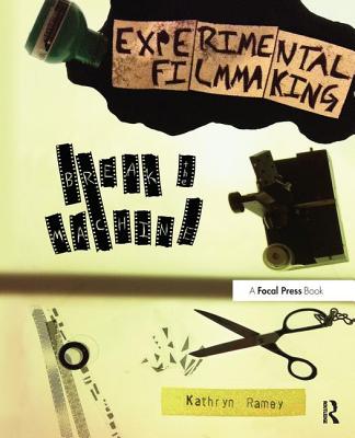 Cover of Experimental Filmmaking: Break the Machine