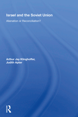 Cover of Israel and the Soviet Union: Alienation or Reconciliation