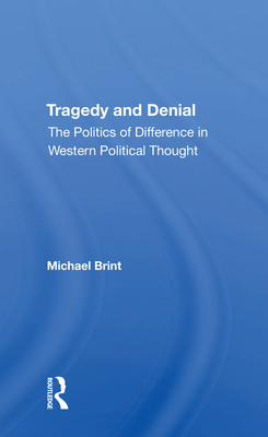 Cover of Tragedy and Denial: The Politics of Difference in Western Political Thought