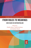 Cover of From Rules to Meanings: New Essays on Inferentialism