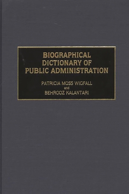 Cover of Biographical Dictionary of Public Administration
