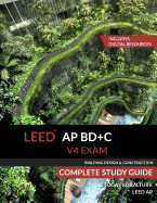 Cover of LEED AP BD+C V4 Exam Complete Study Guide (Building Design & Construction)