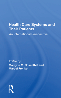 Cover of Health Care Systems and Their Patients: An International Perspective
