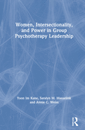Cover of Women, Intersectionality, and Power in Group Psychotherapy Leadership