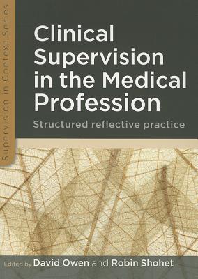 Cover of Clinical Supervision in the Medical Profession: Structured Reflective Practice