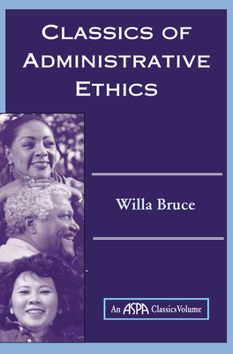 Cover of Classics Of Administrative Ethics