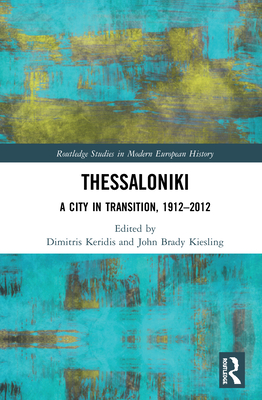 Cover of Thessaloniki: A City in Transition, 1912-2012