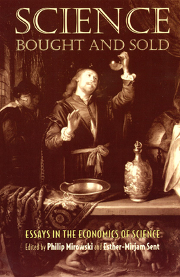 Cover of Science Bought and Sold: Essays in the Economics of Science