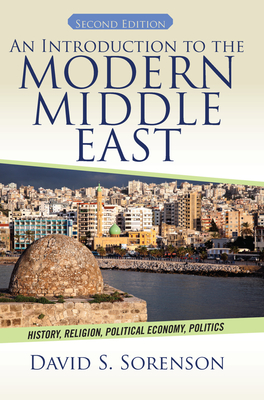 Cover of An Introduction to the Modern Middle East: History, Religion, Political Economy, Politics