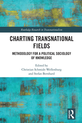 Cover of Charting Transnational Fields: Methodology for a Political Sociology of Knowledge