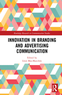 Cover of Innovation in Advertising and Branding Communication