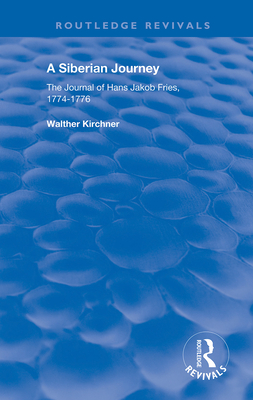 Cover of A Siberian Journey: The Journal of Hans Jakob Fries, 1774 -1776