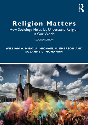Cover of Religion Matters: How Sociology Helps Us Understand Religion in Our World