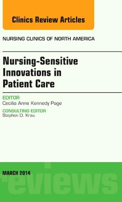 Cover of Nursing-Sensitive Indicators, an Issue of Nursing Clinics: Volume 49-1