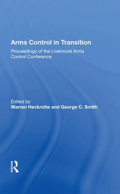 Cover of Arms Control in Transition: Proceedings of the Livermore Arms Control Conference