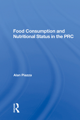Cover of Food Consumption and Nutritional Status in the PRC