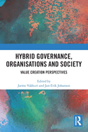 Cover of Hybrid Governance, Organisations and Society: Value Creation Perspectives