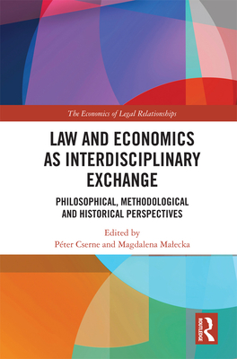 Cover of Law and Economics as Interdisciplinary Exchange: Philosophical, Methodological and Historical Perspectives