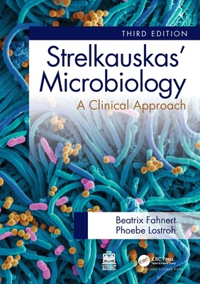 Cover of Strelkauskas' Microbiology: A Clinical Approach