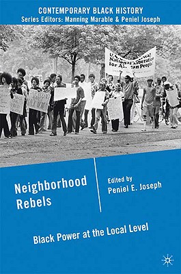 Cover of Neighborhood Rebels: Black Power at the Local Level