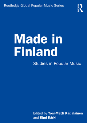 Cover of Made in Finland: Studies in Popular Music
