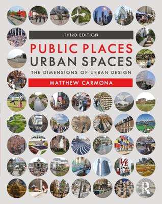 Cover of Public Places Urban Spaces: The Dimensions of Urban Design