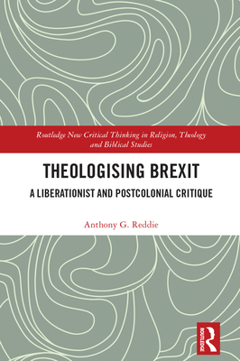 Cover of Theologising Brexit: A Liberationist and Postcolonial Critique