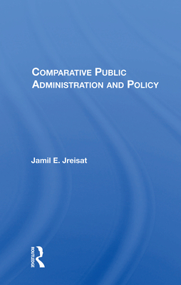 Cover of Comparative Public Administration and Policy