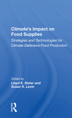 Cover of Climate's Impact on Food Supplies: Strategies and Technologies for Climate- Defensive Food Production