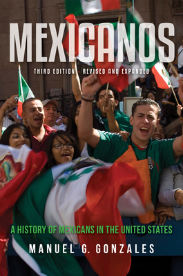 Cover of Mexicanos: A History of Mexicans in the United States