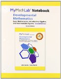 Cover of Mylab Math for Squires/Wyrick Developmental Math: Basic Math, Introductory & Intermediate Algebra -Access Card- Plus Mylab Math Notebook
