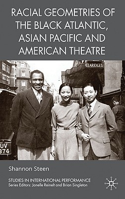 Cover of Racial Geometries of the Black Atlantic, Asian Pacific and American Theatre