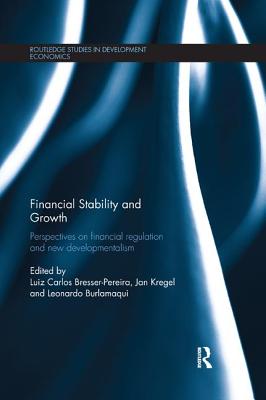 Cover of Financial Stability and Growth: Perspectives on financial regulation and new developmentalism