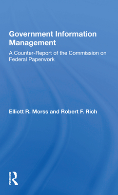 Cover of Government Information Management: A Counterreport of the Commission on Federal Paperwork