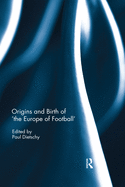 Cover of Origins and Birth of the Europe of Football