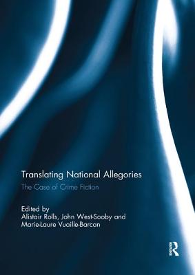 Cover of Translating National Allegories: The Case of Crime Fiction