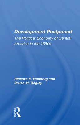 Cover of Development Postponed: The Political Economy of Central America in the 1980s