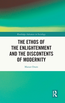 Cover of The Ethos of the Enlightenment and the Discontents of Modernity