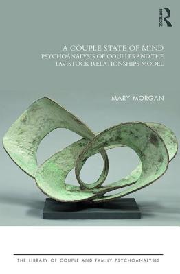Cover of A Couple State of Mind: Psychoanalysis of Couples and the Tavistock Relationships Model