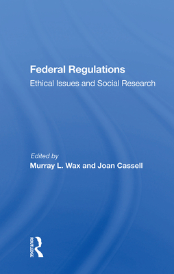 Cover of Federal Regulations: Ethical Issues And Social Research