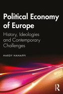Cover of Political Economy of Europe: History, Ideologies and Contemporary Challenges