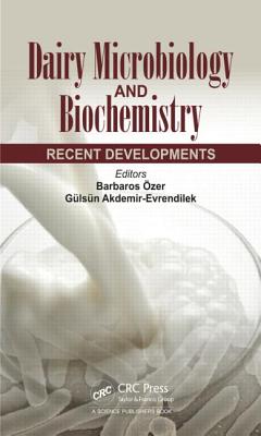 Cover of Dairy Microbiology and Biochemistry: Recent Developments
