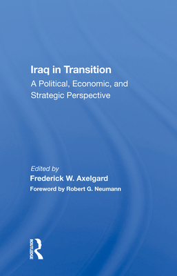 Cover of Iraq in Transition: A Political, Economic, and Strategic Perspective