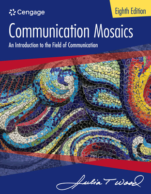 Cover of Communication Mosaics: An Introduction to the Field of Communication