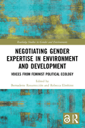 Cover of Negotiating Gender Expertise in Environment and Development: Voices from Feminist Political Ecology