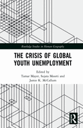 Cover of The Crisis of Global Youth Unemployment